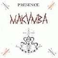 Presence (ITA) : Makumba